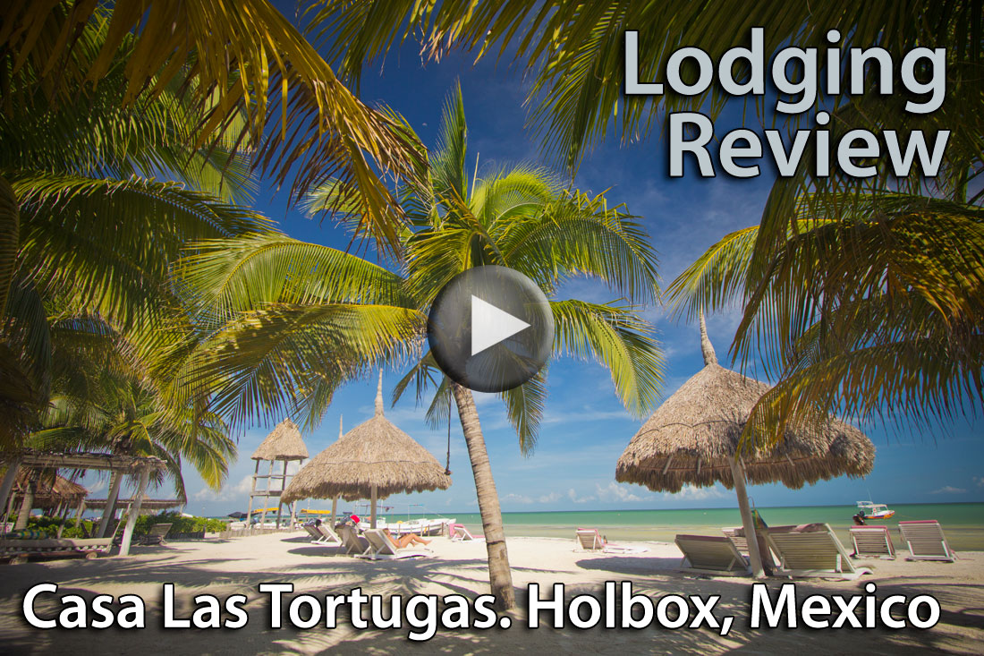 Lodging Review Video: Casa Las Tortugas, Holbox, Mexico (click to play)